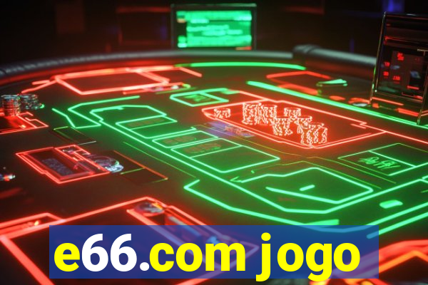 e66.com jogo