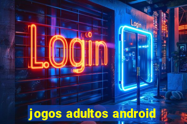 jogos adultos android