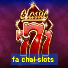 fa chai slots