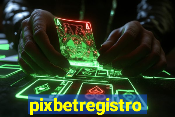 pixbetregistro