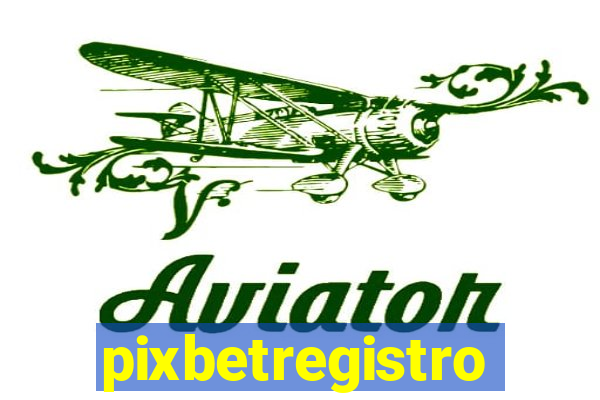 pixbetregistro