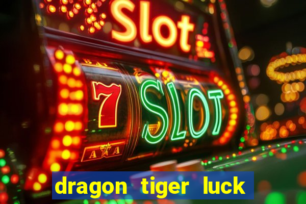 dragon tiger luck demo dinheiro infinito