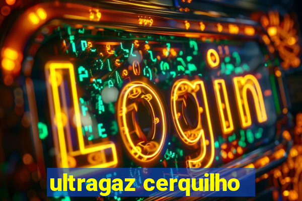 ultragaz cerquilho