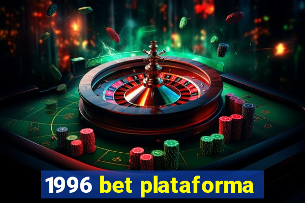 1996 bet plataforma