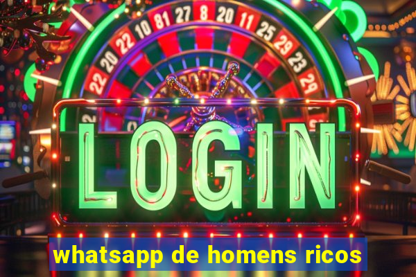 whatsapp de homens ricos