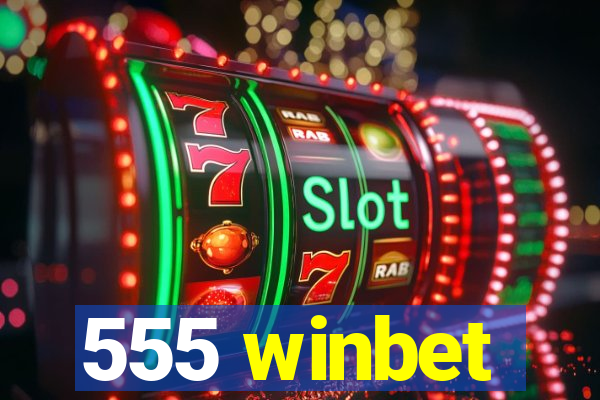 555 winbet