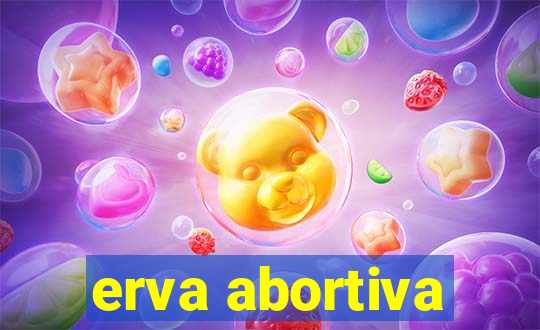 erva abortiva