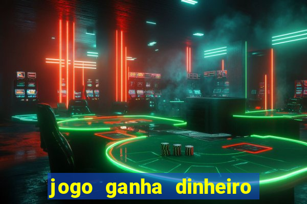 jogo ganha dinheiro de verdade pix