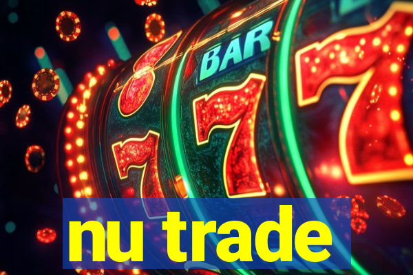 nu trade