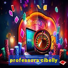 professora cibelly