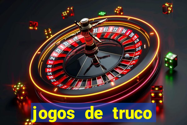 jogos de truco online valendo dinheiro