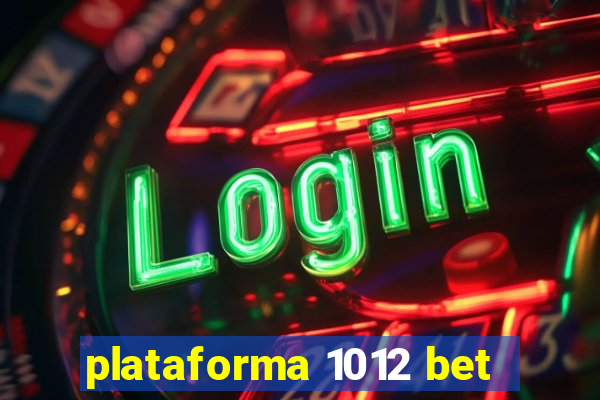 plataforma 1012 bet