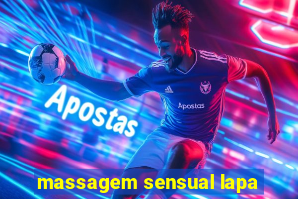 massagem sensual lapa