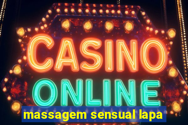 massagem sensual lapa