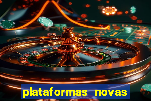 plataformas novas do tigrinho