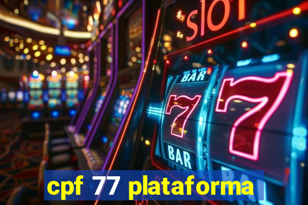 cpf 77 plataforma