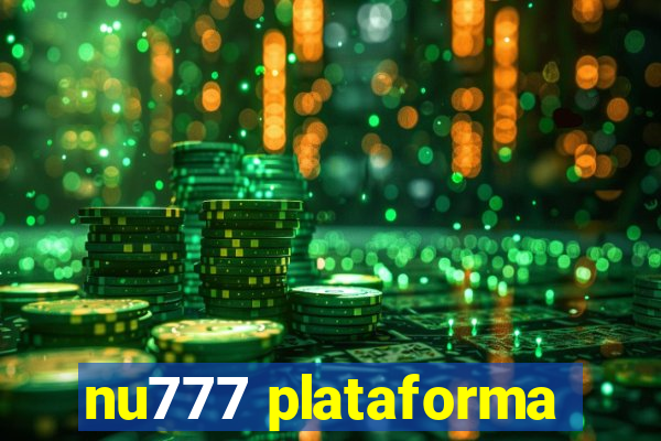 nu777 plataforma