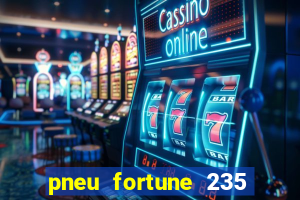 pneu fortune 235 55 r18