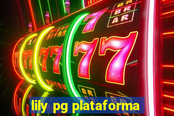 lily pg plataforma