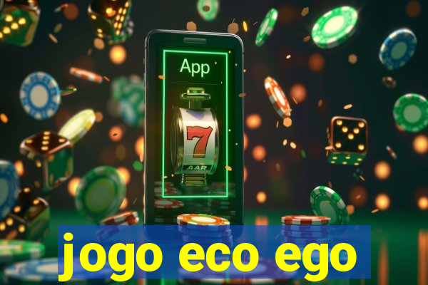 jogo eco ego