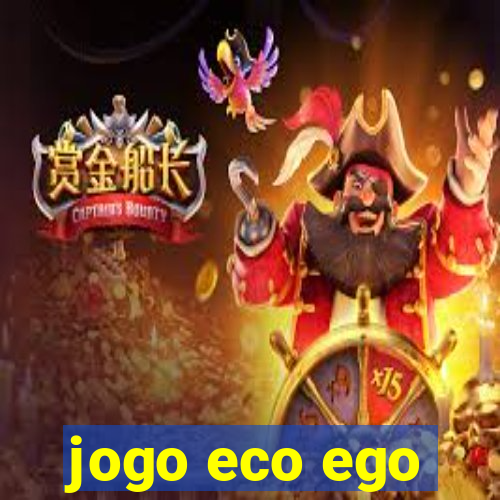 jogo eco ego