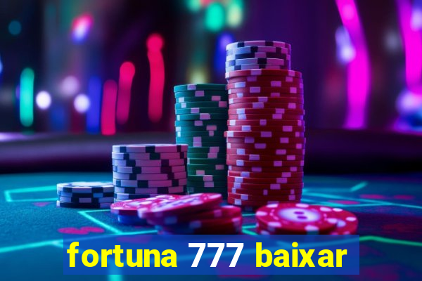 fortuna 777 baixar