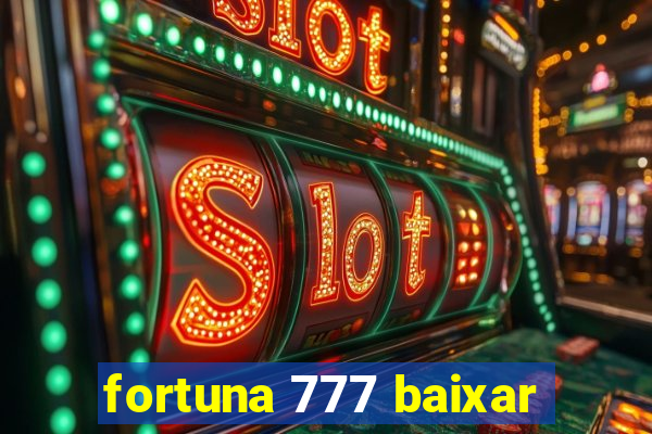 fortuna 777 baixar