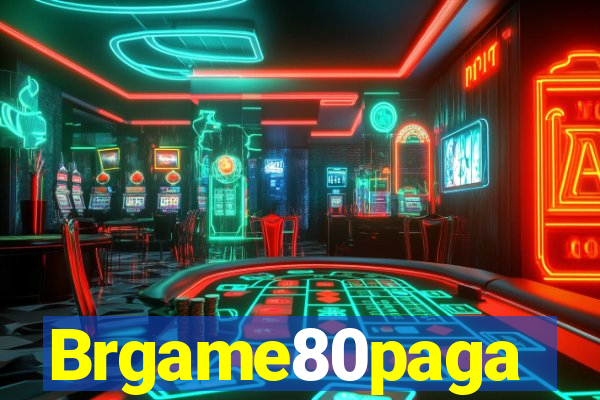 Brgame80paga