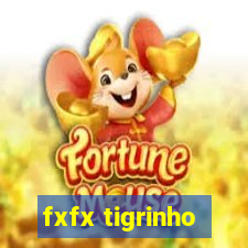 fxfx tigrinho