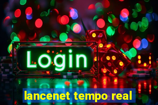 lancenet tempo real