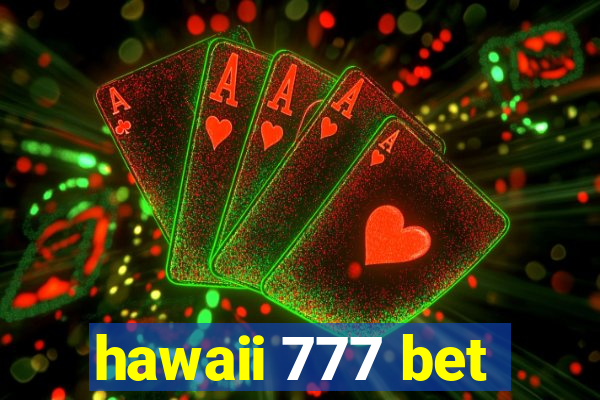 hawaii 777 bet