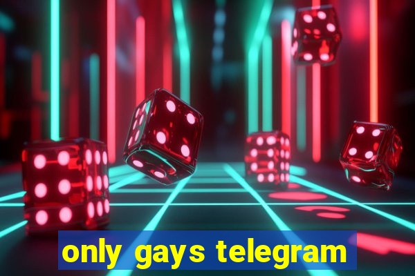 only gays telegram