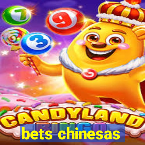 bets chinesas