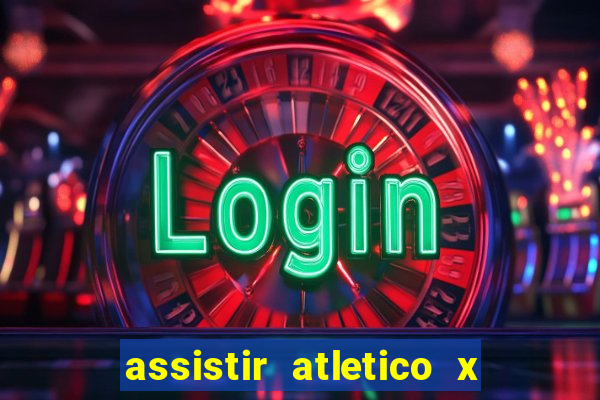 assistir atletico x botafogo futemax