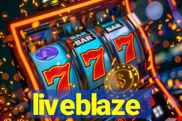 liveblaze