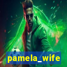 pamela_wife