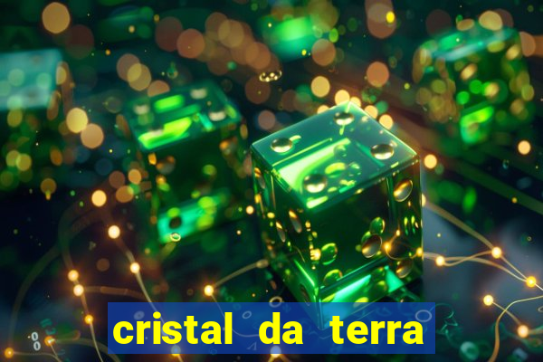 cristal da terra stardew valley