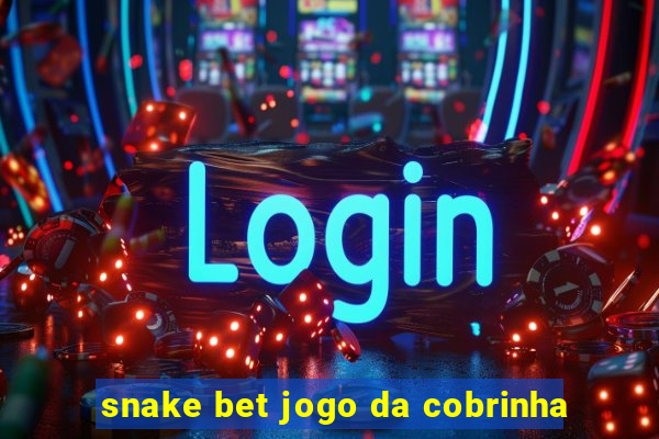 snake bet jogo da cobrinha