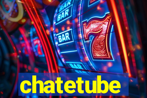 chatetube