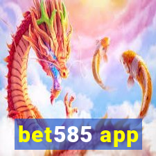 bet585 app