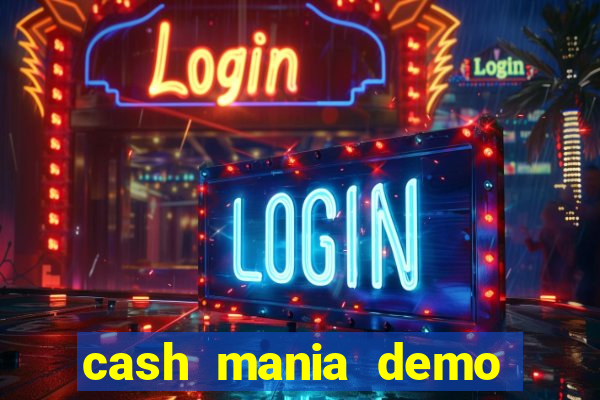 cash mania demo live bet