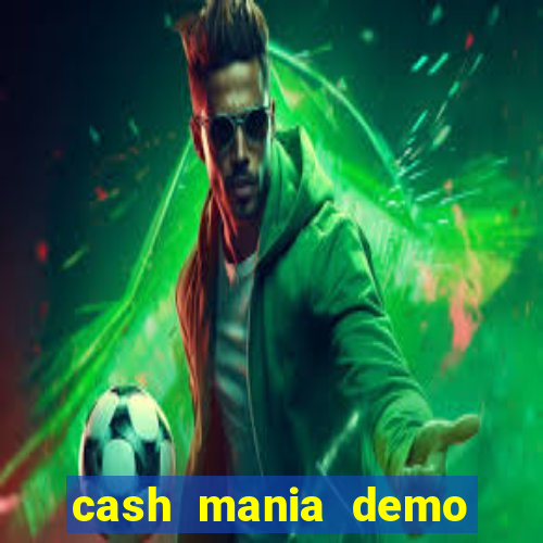 cash mania demo live bet