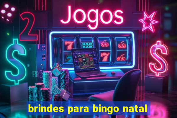 brindes para bingo natal