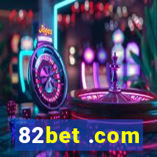 82bet .com