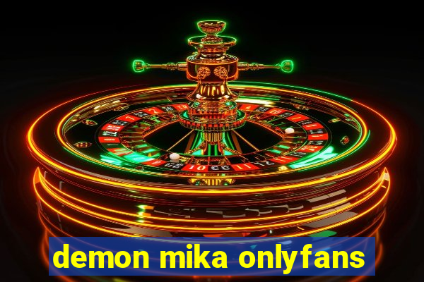 demon mika onlyfans