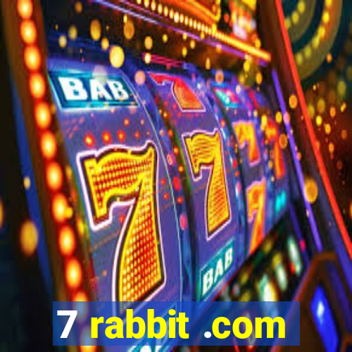 7 rabbit .com