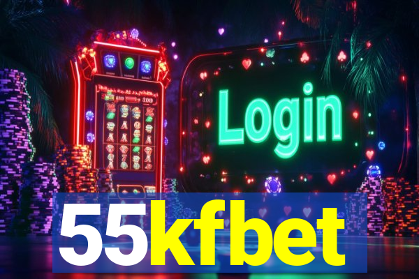 55kfbet