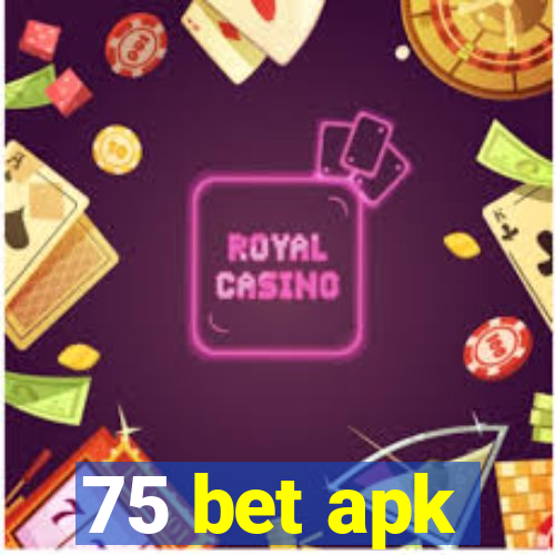 75 bet apk