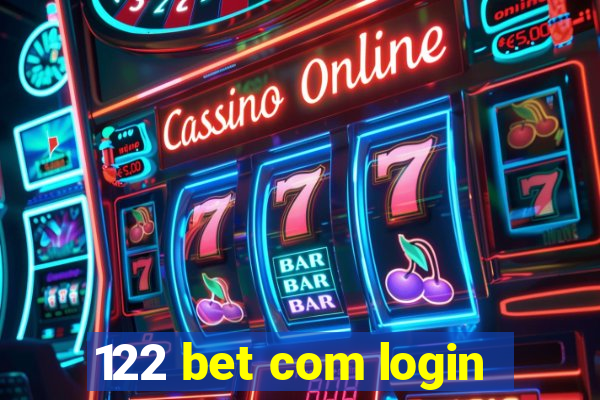 122 bet com login