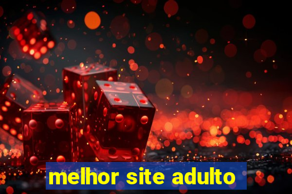 melhor site adulto